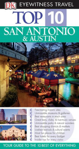 Top 10 San Antonio & Austin (Eyewitness Top 10 Travel Guides)