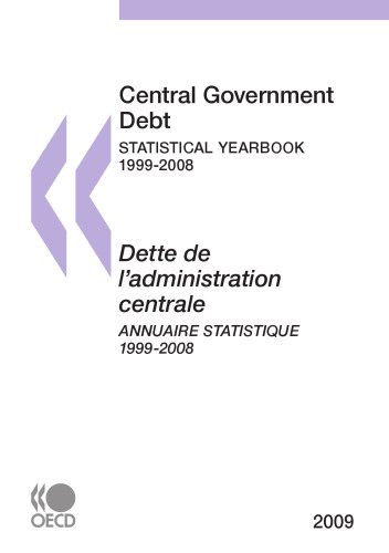 Central Government Debt. STATISTICAL YEARBOOK 1999-2008   Dette de l’administration centrale. ANNUAIRE STATISTIQUE 1999-2008