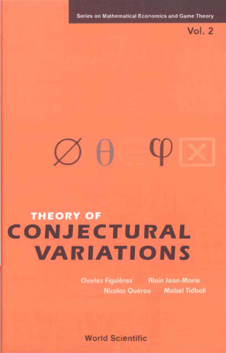 Theory of Conjectural Variations (Series on Mathematical Economics and Game Theory - Vol. 2)