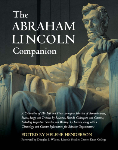 The Abraham Lincoln Companion: A Companion, a Celebration of His Live And Times (Health Reference Series)