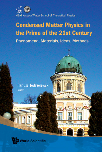 CONDENSED MATTER PHYSICS IN THE PRIME OF THE 21ST CENTURY: Phenomena, Materials, Ideas, Methods