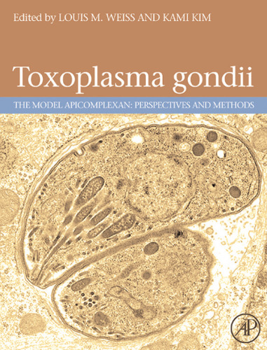 Toxoplasma Gondii: The Model Apicomplexan. Perspectives and Methods