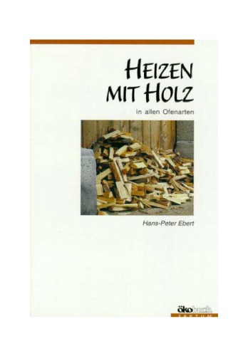 Heizen mit Holz in allen Ofenarten