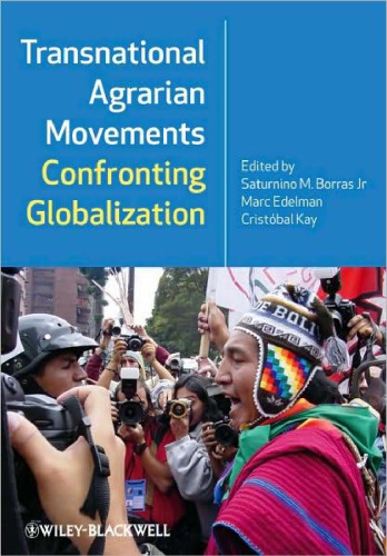 Transnational Agrarian Movements Confronting Globalization