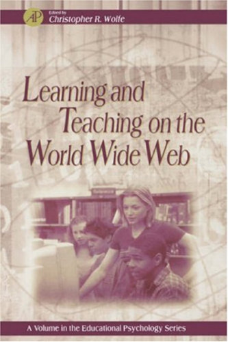 Learning and Teaching on the World Wide Web (Educational Psychology)