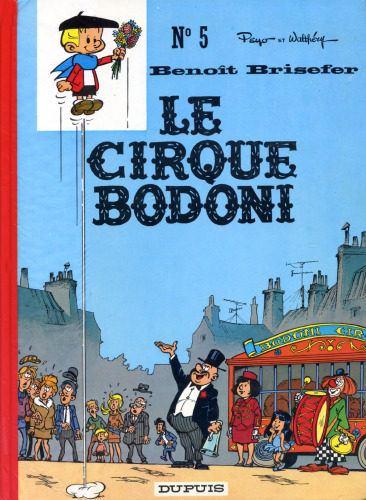 Benoît Brisefer, tome 5 : Le cirque Bodoni