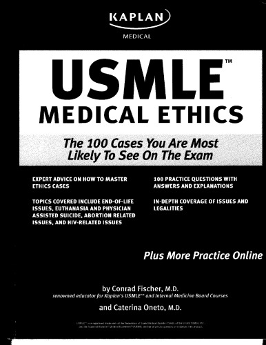 Kaplan Medical USMLE Medical Ethics: The 100 Cases You are Most Likely to See on the Test (Kaplan USMLE)