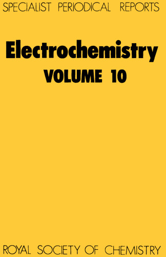 Electrochemistry: v.10: A Review of Chemical Literature (Specialist Periodical Reports)