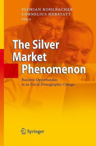 The Silver Market Phenomenon: Business Opportunities in an Era of Demographic Change