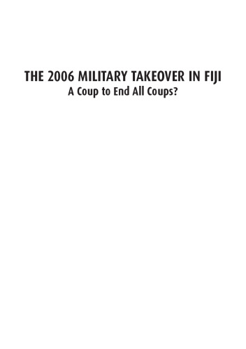 The 2006 military takeover in Fiji: the coup to end all coups?