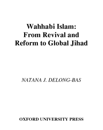 Wahhabi Islam: From Revival and Reform to Global Jihad