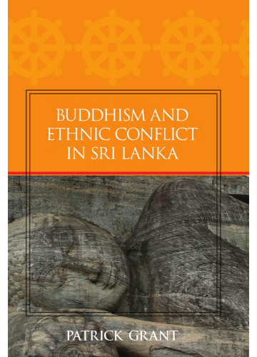 Buddhism and Ethnic Conflict in Sri Lanka (S U N Y Series in Religious Studies)