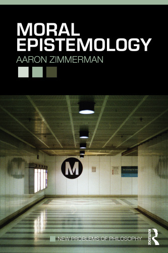 Moral Epistemology (New Problems of Philosophy)