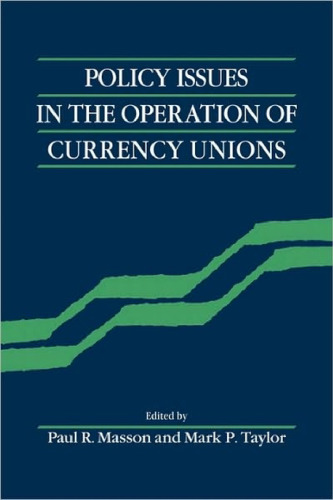 Policy issues in the operation of currency unions