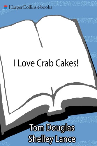 I Love Crab Cakes!: 50 Recipes for an American Classic