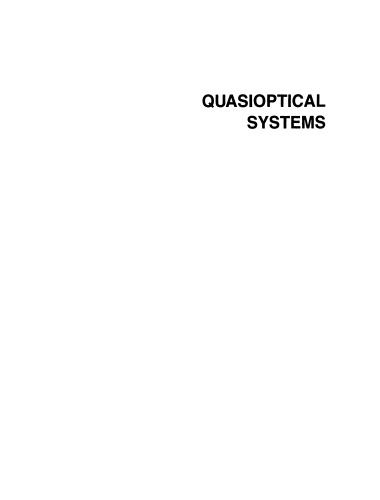 Quasioptical Systems: Gaussian Beam Quasioptical Propogation and Applications (IEEE Press Series on RF and Microwave Technology)