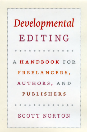 Developmental editing: a handbook for freelancers, authors, and publishers