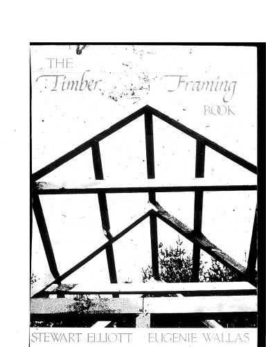 The Timber Framing Book