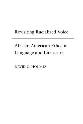 Revisiting Racialized Voice: African American Ethos in Language and Literature