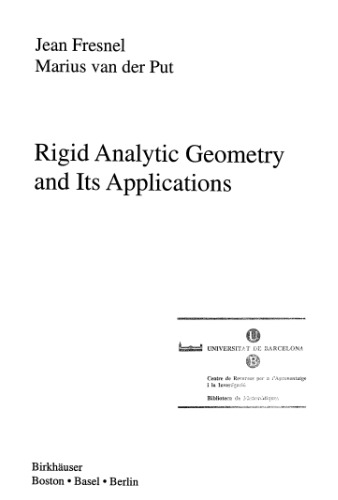 Rigid Analytic Geometry and Its Applications