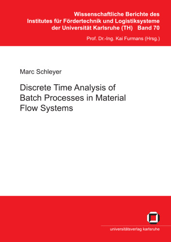 Discrete Time Analysis of Batch Processes in Material Flow Systems