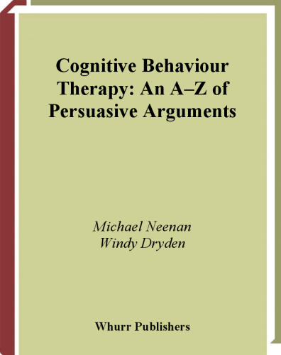 Cognitive Behaviour Therapy: An A-Z of Persuasive Arguments