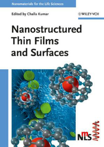 Nanostructured Thin Films and Surfaces (Nanomaterials for Life Sciences (VCH))