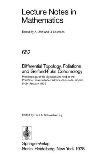 Differential Topology, Foliations and Gelfand-Fuks Cohomology: Proceedings of the Symposium held at the Pontifica Universidade Católica do Rio de Janeiro, 5–24 January, 1976