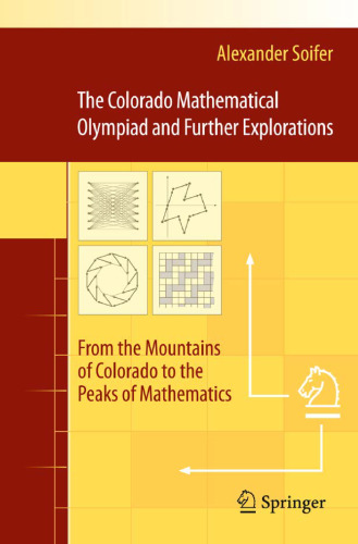 The Colorado Mathematical Olympiad and Further Explorations: From the Mountains of Colorado to the Peaks of Mathematics