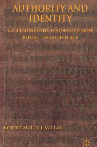 Authority and Identity: A Sociolinguistic History of Europe Before the Modern Age