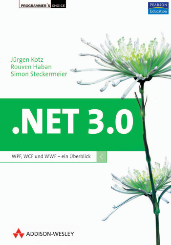 .NET 3.0. WPF, WCF und WF - ein Überblick