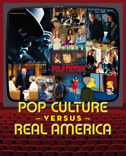 Pop Culture versus Real America