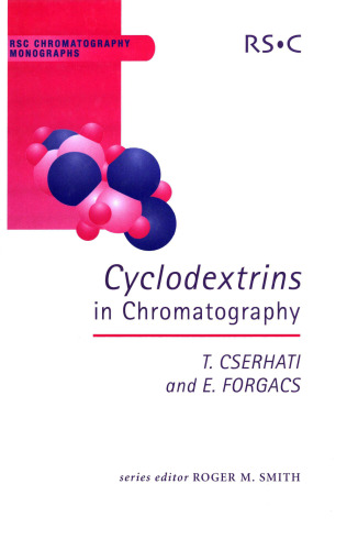 Cyclodextrins in Chromatography (Rsc Chromatography Monos)