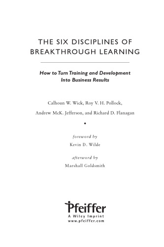 The Six Disciplines of Breakthrough Learning: How to Turn Training and Development Into Business Results