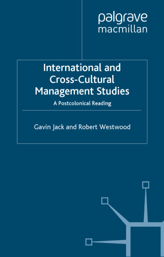 International and Cross-Cultural Management Studies: A Postcolonial Reading