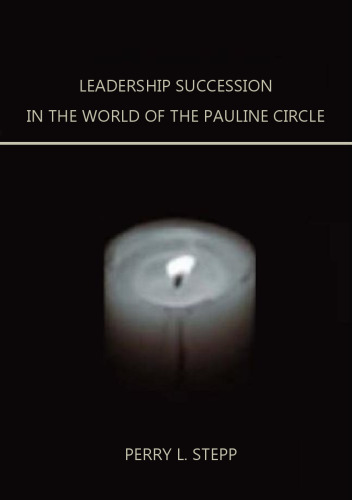 Leadership Succession in the World of the Pauline Circle