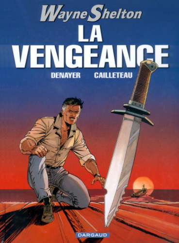 Wayne Shelton, Tome 5 : La vengeance