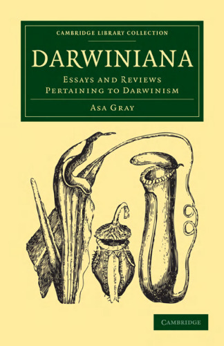 Darwiniana: Essays and Reviews Pertaining to Darwinism