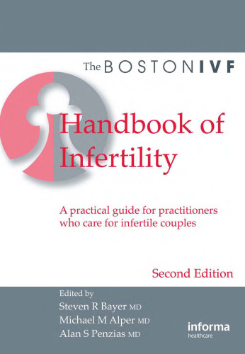 Boston IVF Handbook of Infertility: A Practical Guide for Practitioners Who Care for Infertile Couples