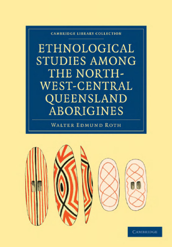 Ethnological Studies among the North-West-Central Queensland Aborigines