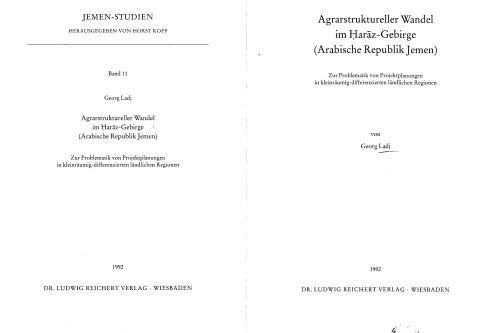 Agrarstruktureller Wandel im Haraz-Gebirge (Arabische Republik Jemen): Zur Problematik von Projektplanungen in kleinraumig-differenzierten landlichen Regionen (Jemen-Studien)