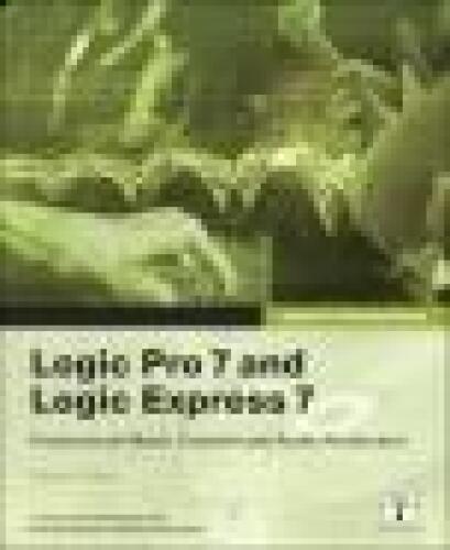 Apple Pro Training Series: Logic Pro 7 and Logic Express 7 