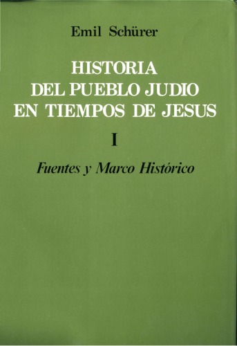 Historia del pueblo judío en tiempos de Jesús. I. Fuentes y marco histórico