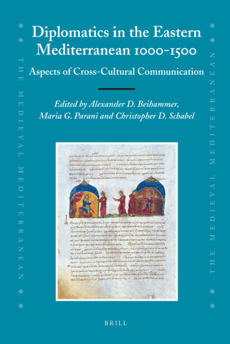 Diplomatics in the eastern Mediterranean 1000–1500: Aspects of cross-cultural communication