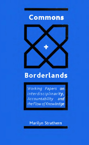 Commons and Borderlands: Working Papers on Interdisciplinarity, Accountibility and the Flow of Knowledge