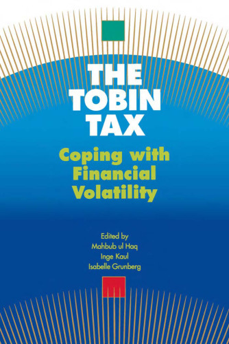 The Tobin Tax: Coping with Financial Volatility