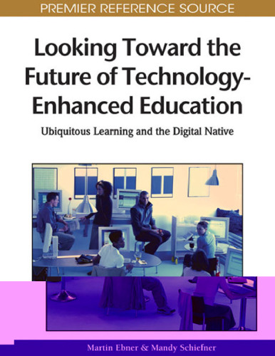 Looking toward the future of technology-enhanced education: ubiquitous learning and the digital native