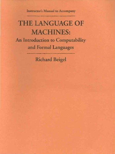 Instructor's Manual - The Language of Machines, An Introduction to Computability and Formal Languages