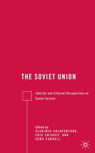 The Soviet Union: Internal and External Perspectives on Soviet Society