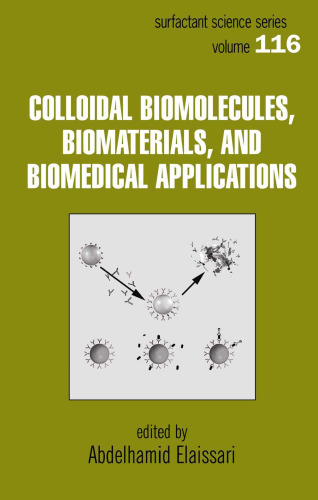 Colloidal Biomolecules, Biomaterials, and Biomedical Applications (Surfactant Science Series)